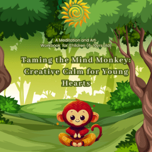 Mindfulness Activity Book for Kids 'Taming the Mind Monkey..'